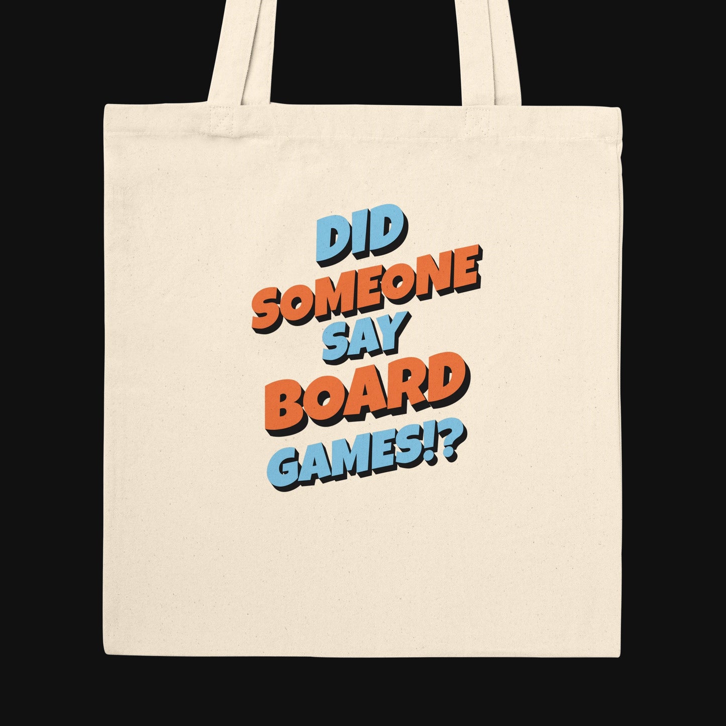Did Someone Say Board Games? - Premium Tote Bag
