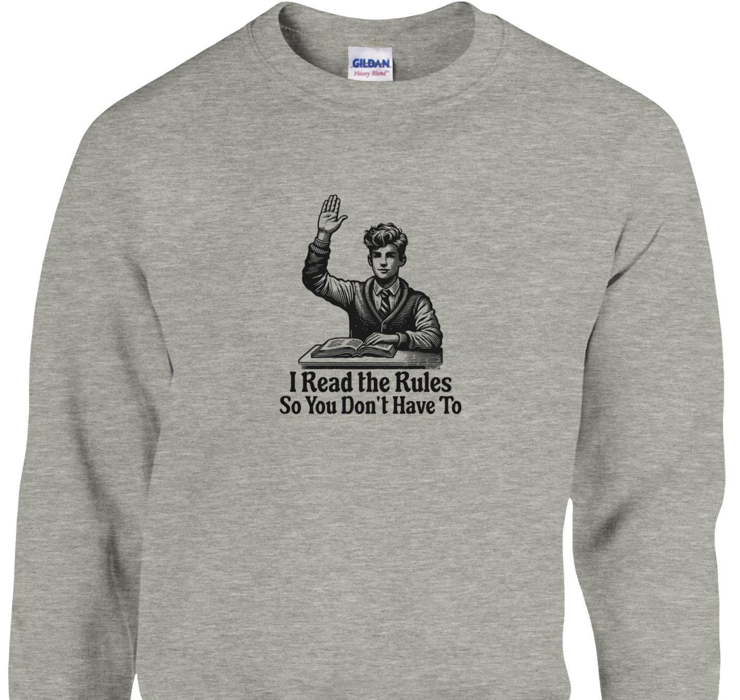I Read the Rules 1 - Classic Unisex Crewneck Sweatshirt