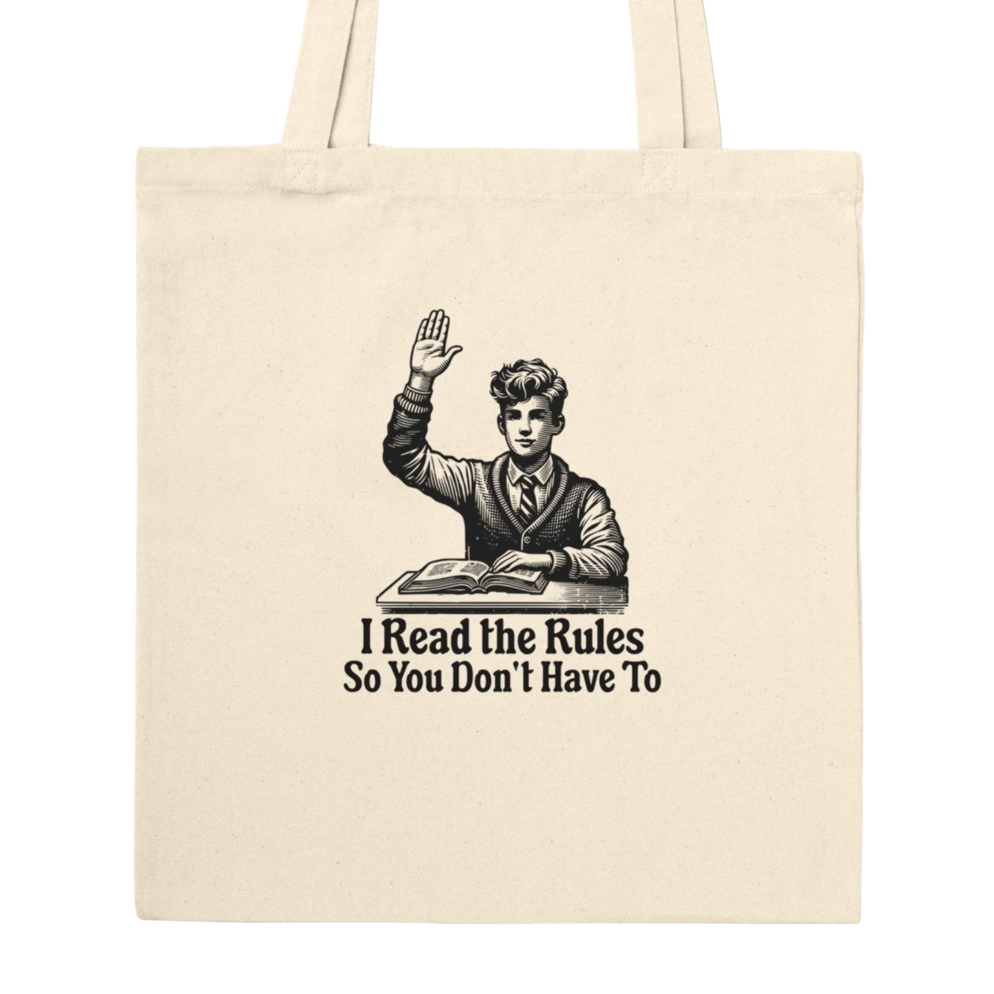 I Read the Rules 1 - Premium Tote Bag Natural