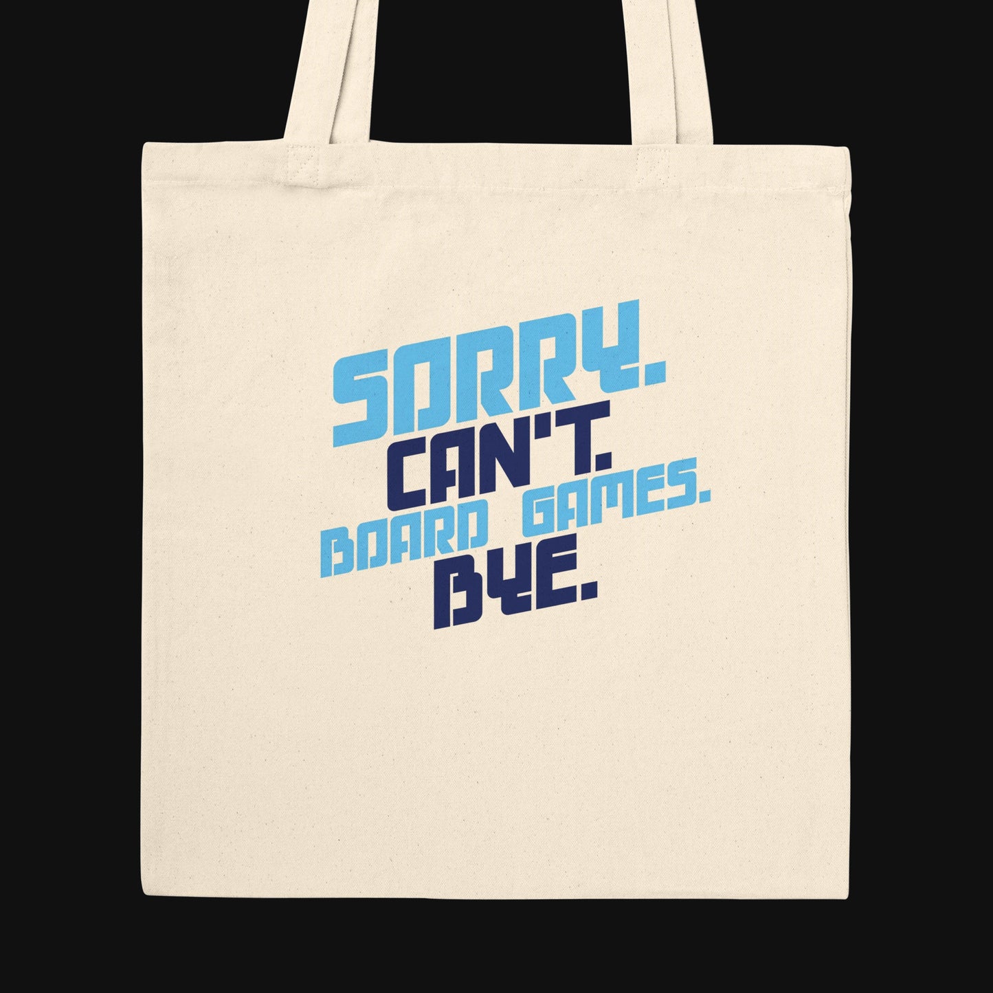 Sorry. Can't. Board Games. Bye. - Premium Tote Bag Natural