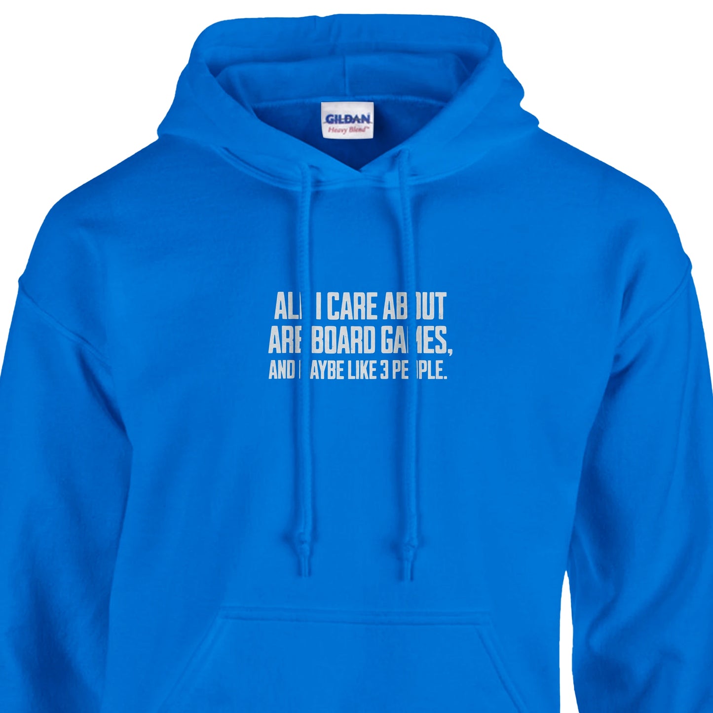 All I Care About Are Board Games And Maybe Like 3 Peoples - Classic Unisex Pullover Hoodie