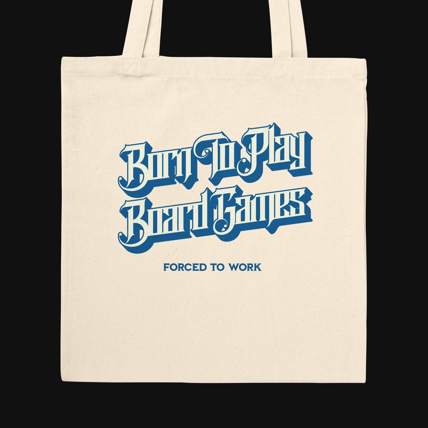 Born To Play Board Games Forced To Work - Premium Tote Bag Natural