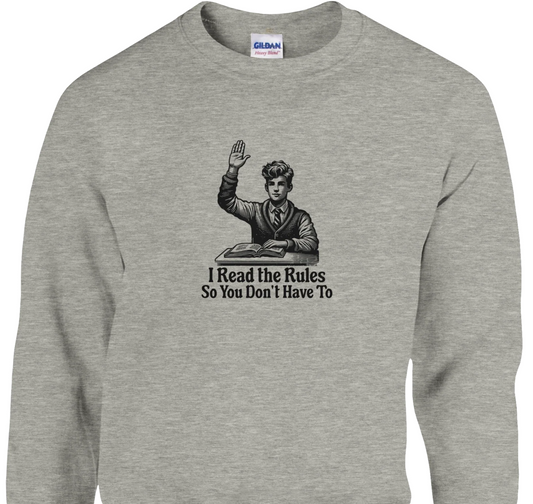 I Read the Rules 1 - Classic Unisex Crewneck Sweatshirt