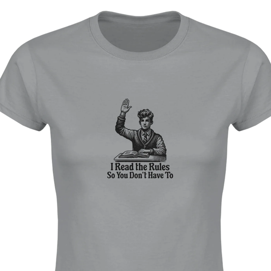I Read the Rules 1 - Classic Womens Crewneck T-shirt