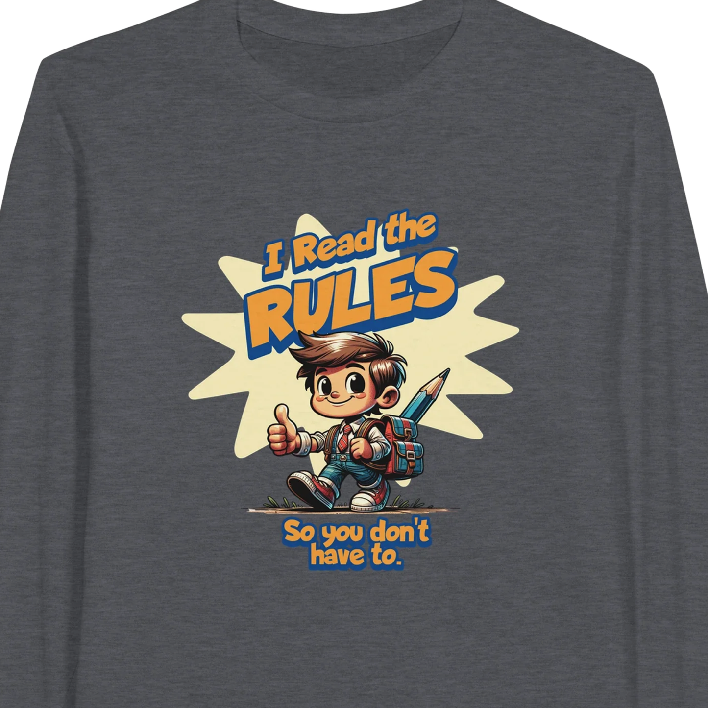 I Read the Rules 2 - Classic Unisex Long-sleeve T-shirt