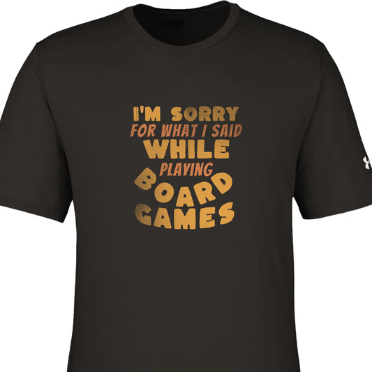 I'm Sorry For What I Said While Playing Board Games - Men's Athletic Crewneck T-Shirt by Under Armour