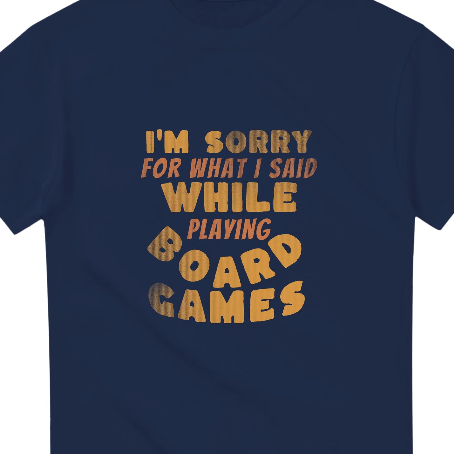 I'm Sorry For What I Said While Playing Board Games - Heavyweight Unisex Crewneck T-shirt