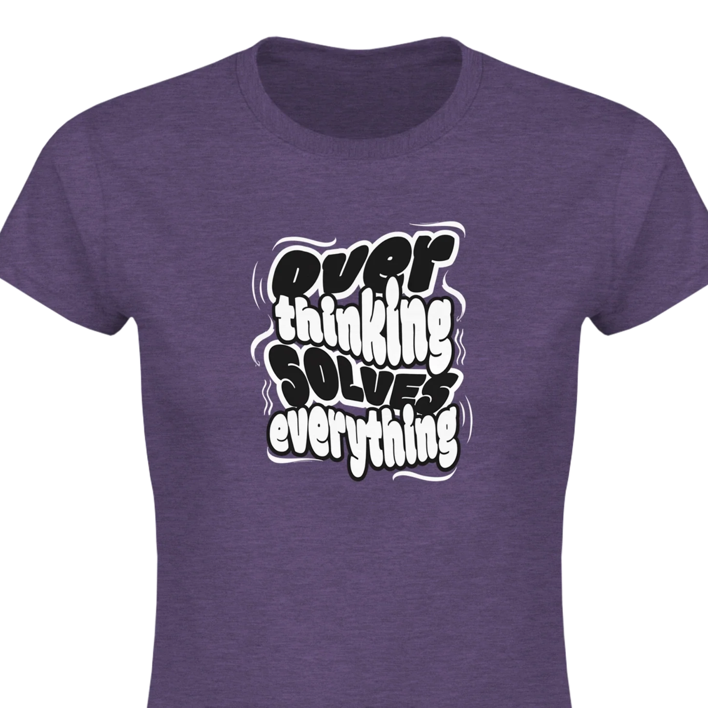 Overthinking Solves Everything - Classic Womens Crewneck T-shirt