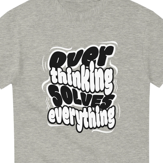 Overthinking Solves Everything - Heavyweight Unisex Crewneck T-shirt