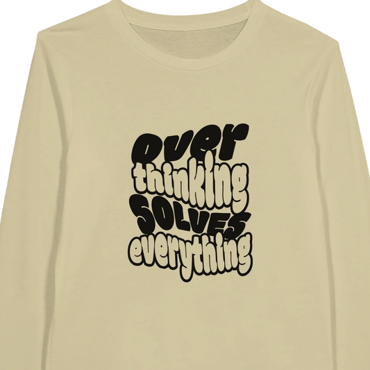Overthinking Solves Everything - Premium Unisex Long-Sleeve T-shirt