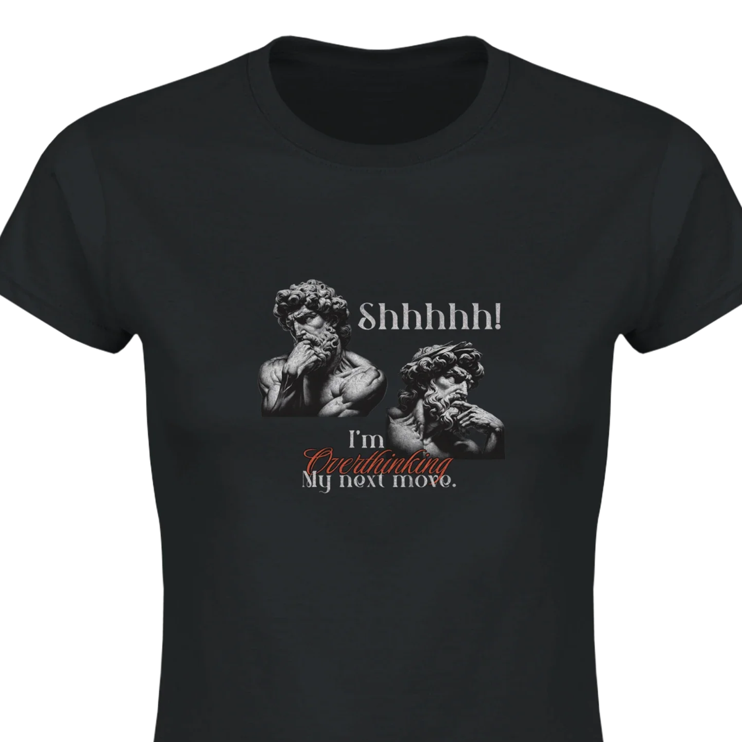 Shhhhh! I'm Overthinking - Classic Womens Crewneck T-shirt