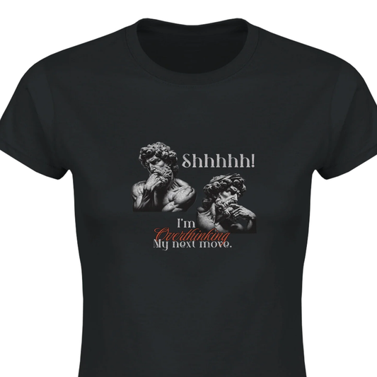 Shhhhh! I'm Overthinking - Classic Womens Crewneck T-shirt
