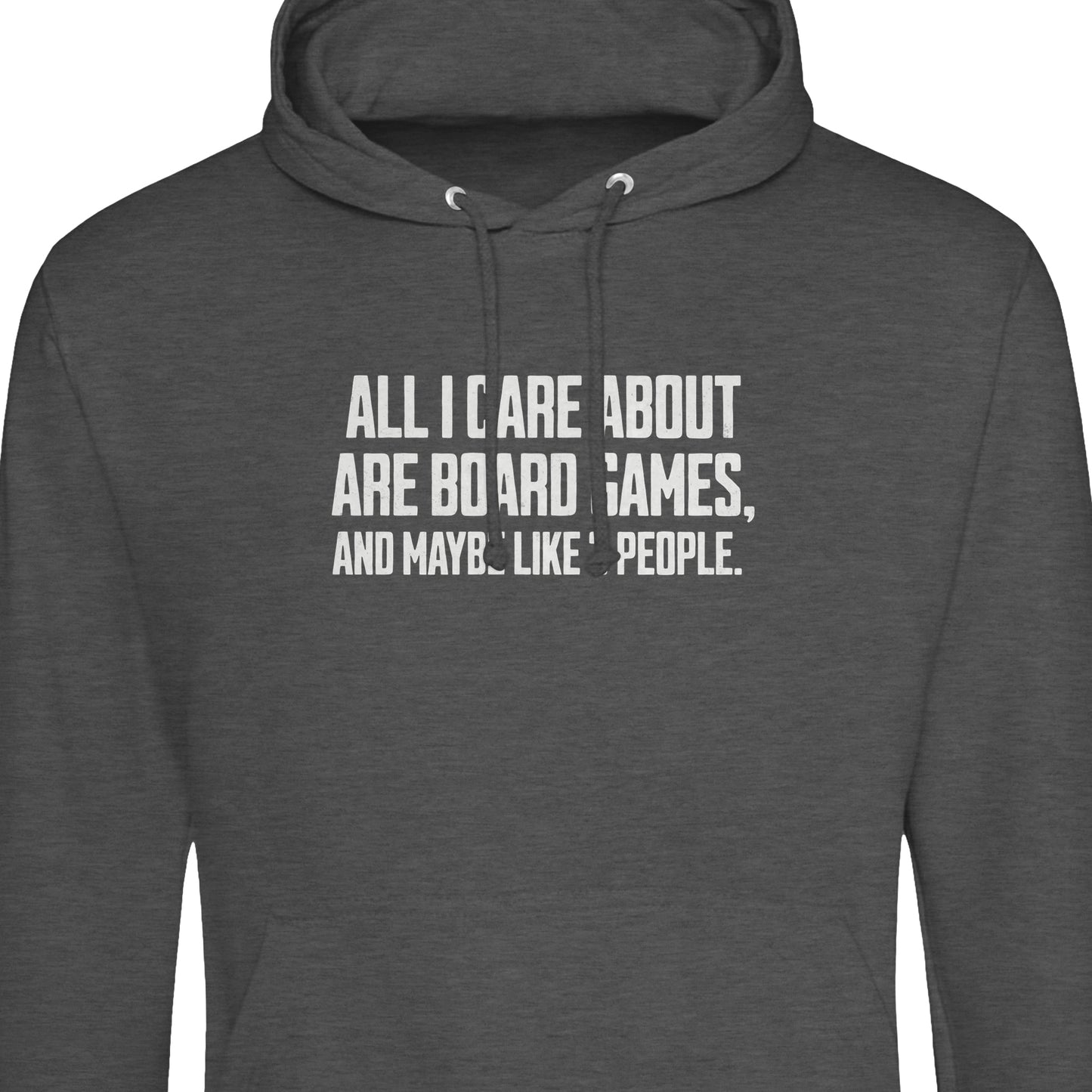 All I Care About Are Board Games And Maybe Like 3 People - Premium Unisex Pullover Hoodie by JustHoods